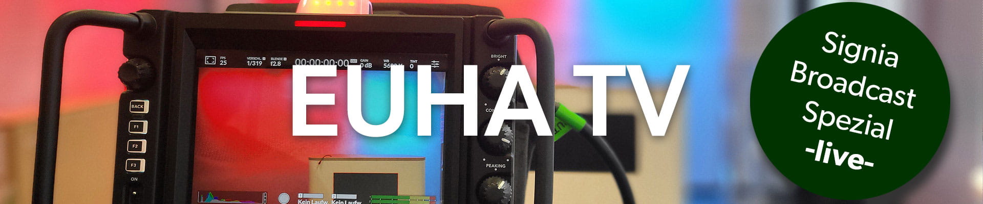 EUHA TV - der Signia Broadcast LIVE
