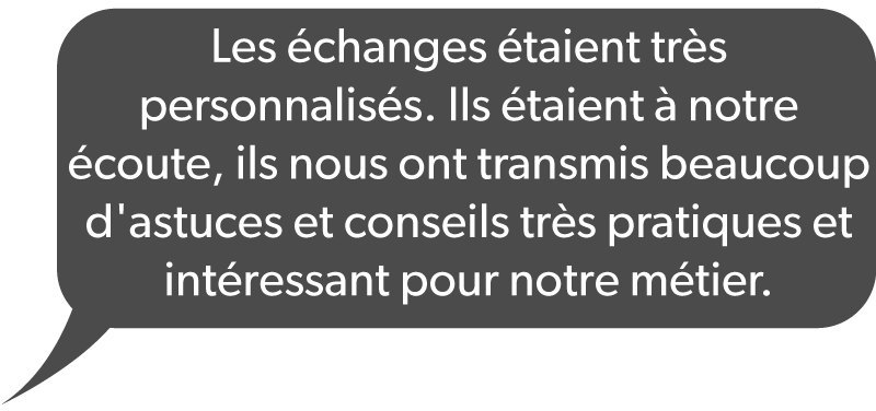 Témoignage de Lucie; école d’Evreux – La Musse : « Les échanges étaient très personnalisés. Ils étaient à notre écoute, ils nous ont transmis beaucoup d'astuces et conseils très pratiques et intéressant pour notre métier. »