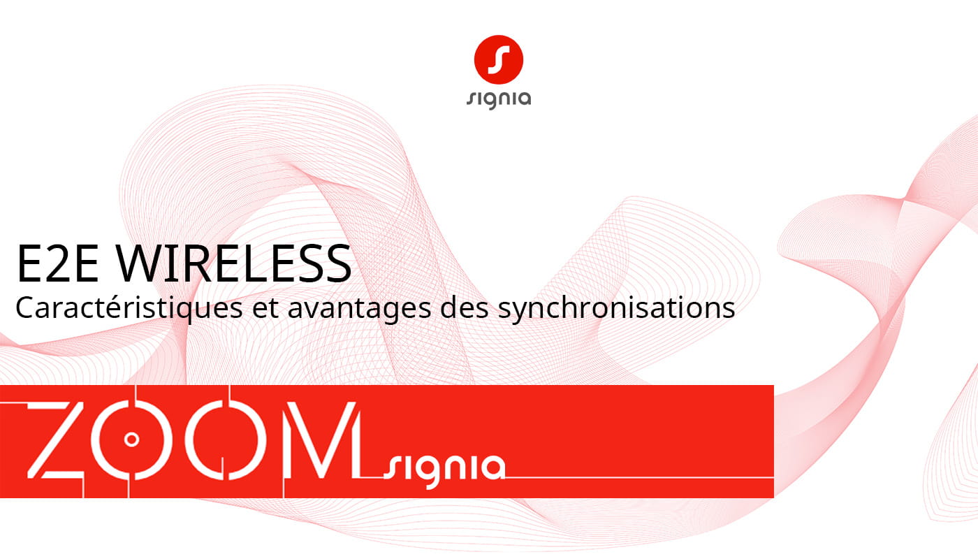 Zoom Signie e2e wireless. Caractéristiques et avantages des synchronisations