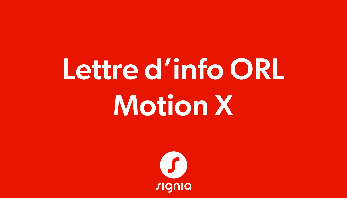 image titre : lettre d'information pour les ORL sur le Motion X Signia
