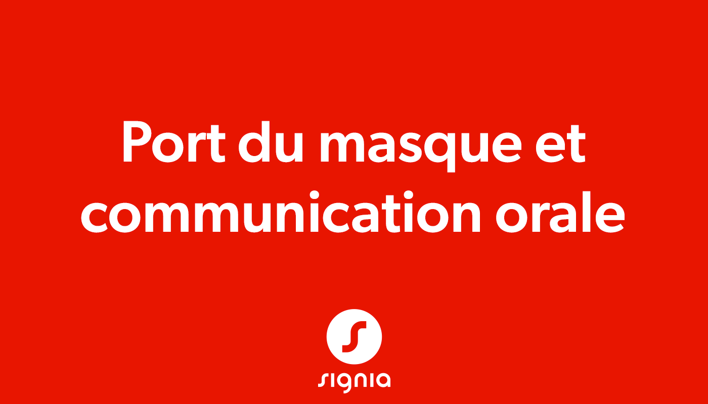 image titre : port du masque et communication orale, adaptation des aides auditives signia