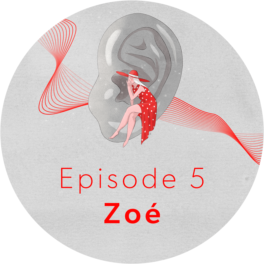 episode 5 du podcast signia - au creux de l'oreille - témoignage de Zoé