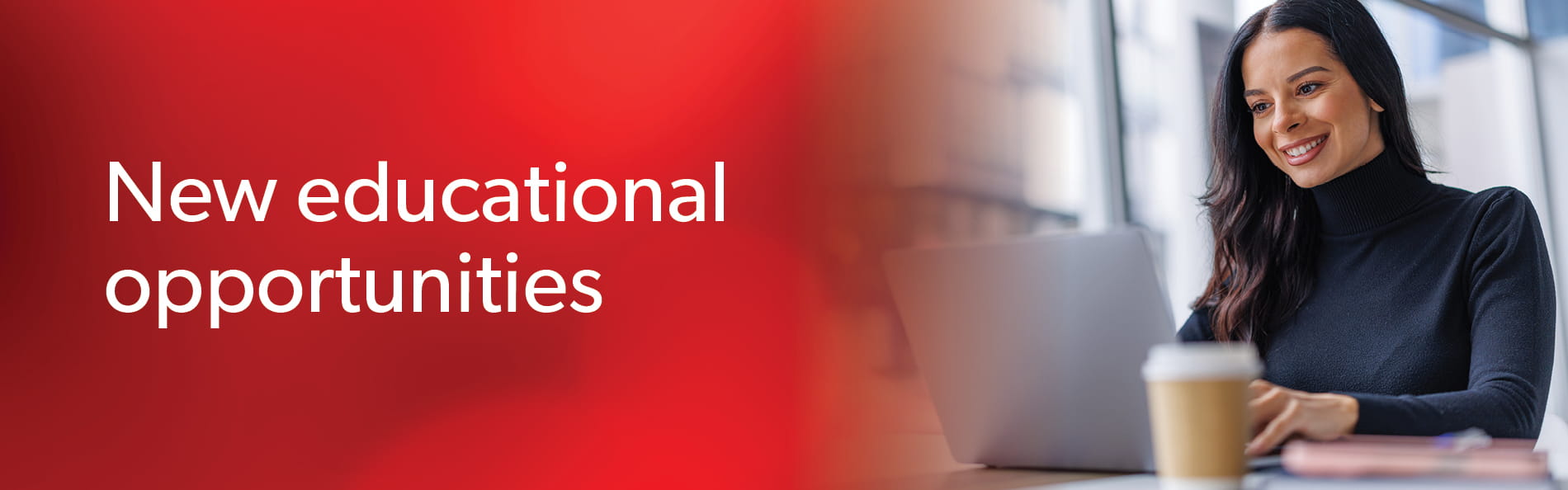 New educational opportunities